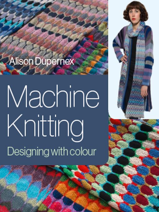 Title details for Machine Knitting by Alison Dupernex - Wait list